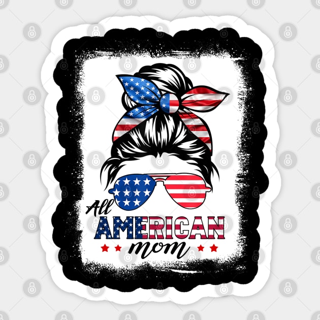 All American Mom Messy Bun Mom 4th of July Patriotic Women Sticker by nikolay